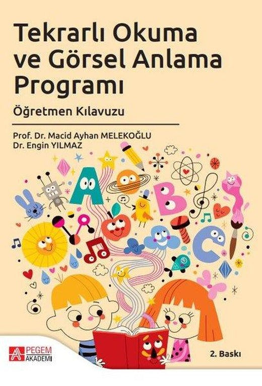 Tekrarlı Okuma ve Görsel Anlama Programı Öğretmen Kılavuzu | Pegem Akademi Yayıncılık (İnce Kapak)