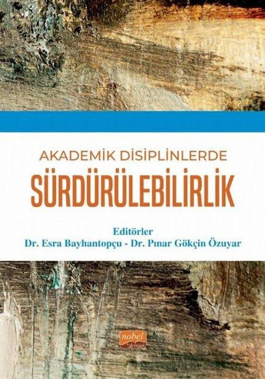 Sürdürülebilirlik-Akademik Disiplinlerde | Nobel Bilimsel Eserler (İnce Kapak)