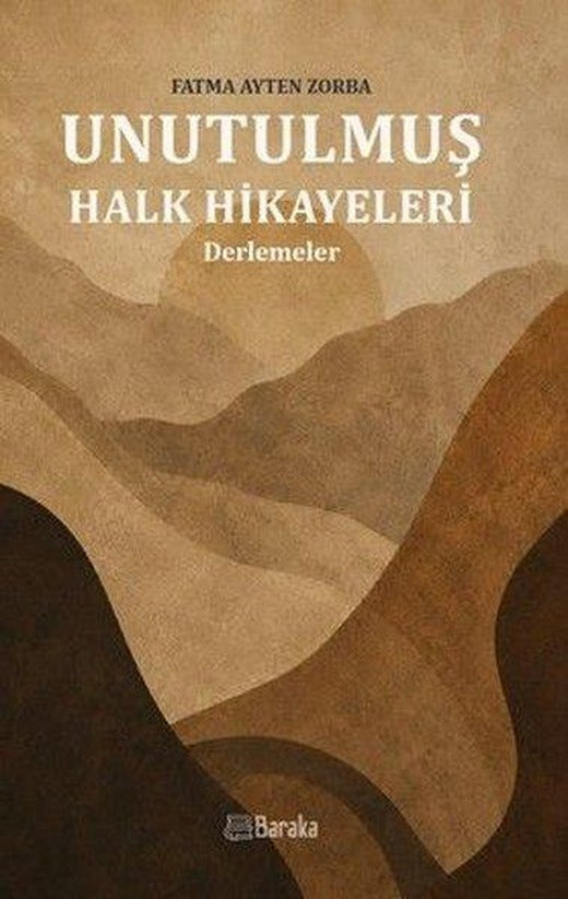 Unutulmuş Halk Hikayeleri - Derlemeler | Baraka Kitap (İnce Kapak)