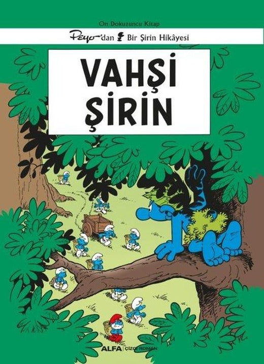 Vahşi Şirin - Peyo'dan Bir Şirin Hikayesi - On Sekizinci Kitap | Alfa Yayıncılık (İnce Kapak)