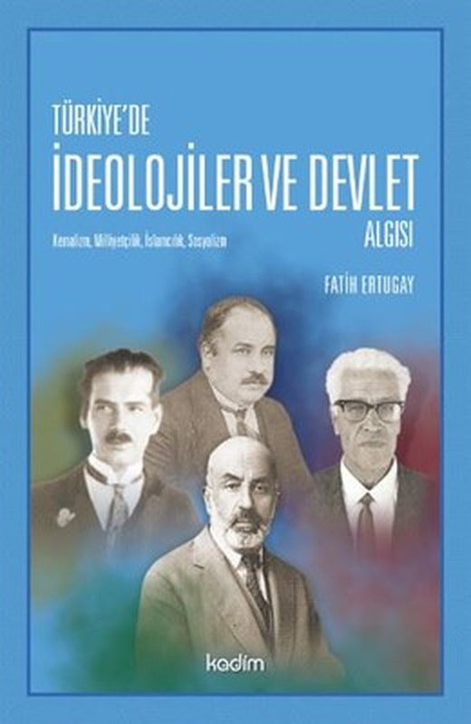 Türkiye'de İdeolojiler ve Devlet Algısı | Kadim