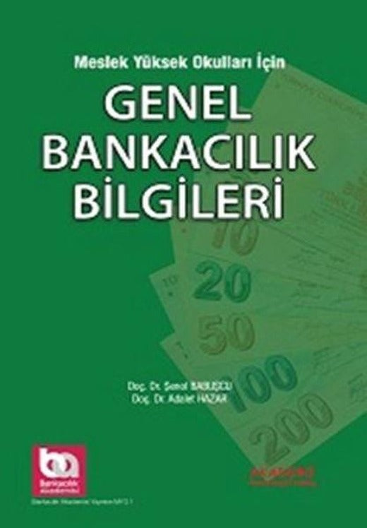 Meslek Yüksek Okulları için Genel Bankacılık Bilgileri | Akademi Consulting (İnce Kapak)