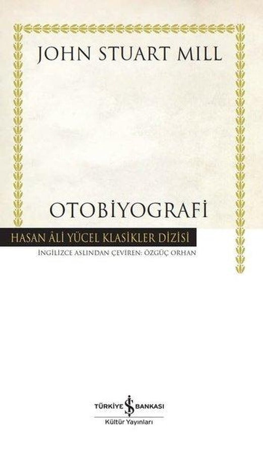 Otobiyografi - Hasan Ali Yücel Klasikler | İş Bankası Kültür Yayınları (Ciltli)