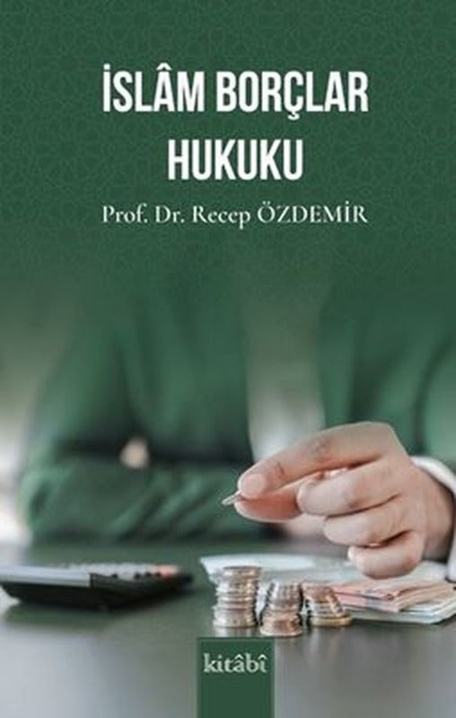 İslam Borçlar Hukuku | Kitabi Yayınevi (İnce Kapak)