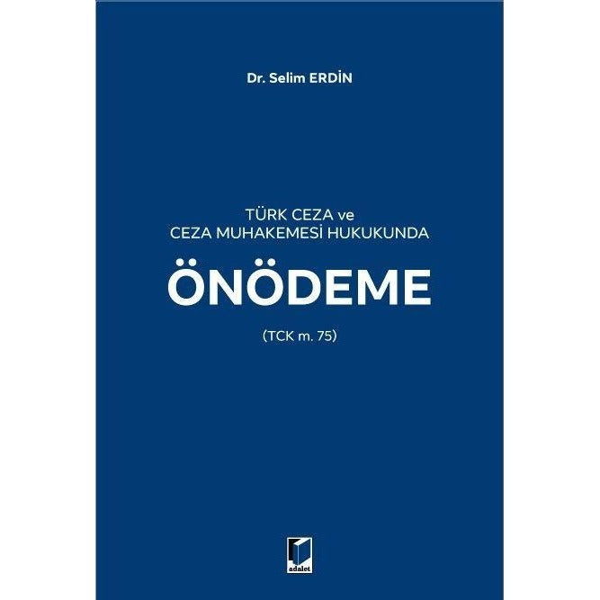 Türk Ceza ve Ceza Muhakemesi Hukukunda Önödeme
