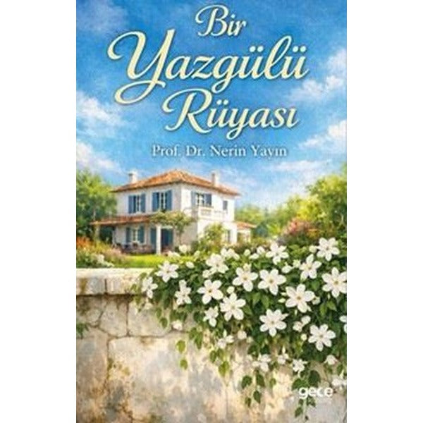 Bir Yaz Gülü Rüyası | Gece Kitaplığı (İnce Kapak)