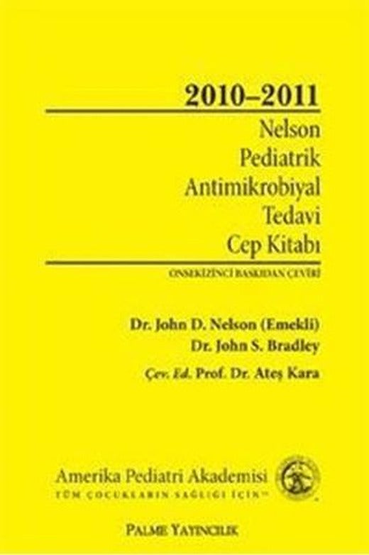 Nelson Pediatrik Antimikrobiyal Tedavi Cep Kitabı 2010-2011 | Palme Yayıncılık (Ciltsiz)
