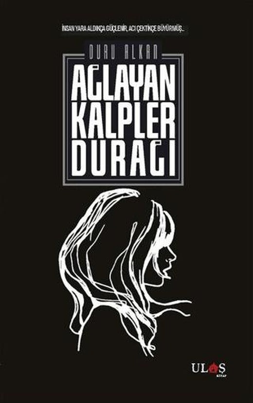Ağlayan Kalpler Durağı | Ulaş Kitap (Ciltsiz)