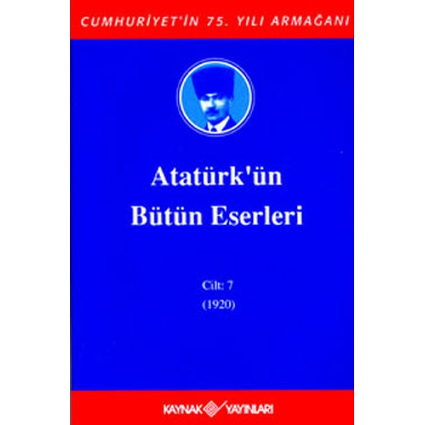 Atatürk'ün Bütün Eserleri-Cilt 7 / (1920) | Kaynak Yayınları