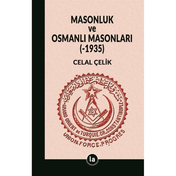 Masonluk ve Osmanlı Masonları (-1935) | La Kitap (Ciltsiz)