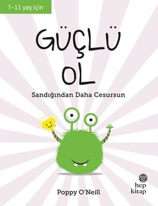 Güçlü Ol - Sandığından Daha Cesursun 7 - 11 Yaş | Hep Kitap