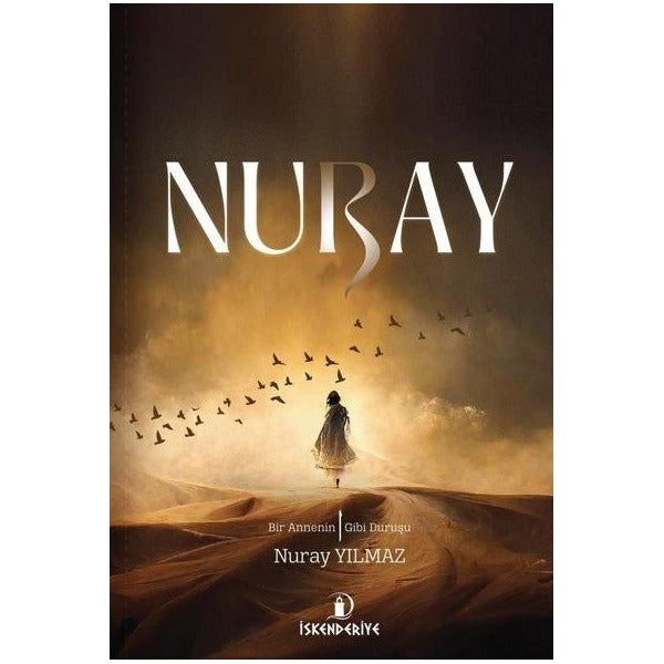 Nuray - Bir Annenin Elif Gibi Duruşu
