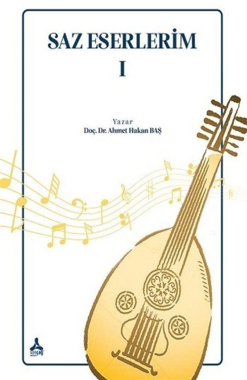 Saz Eserlerim I | Sonçağ Yayınları (Ciltsiz)