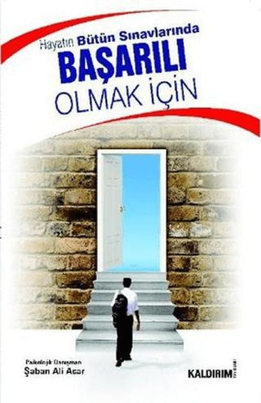 Hayatın Bütün Sınavlarında Başarılı Olmak İçin | Kaldırım Yayınları (Ciltsiz)