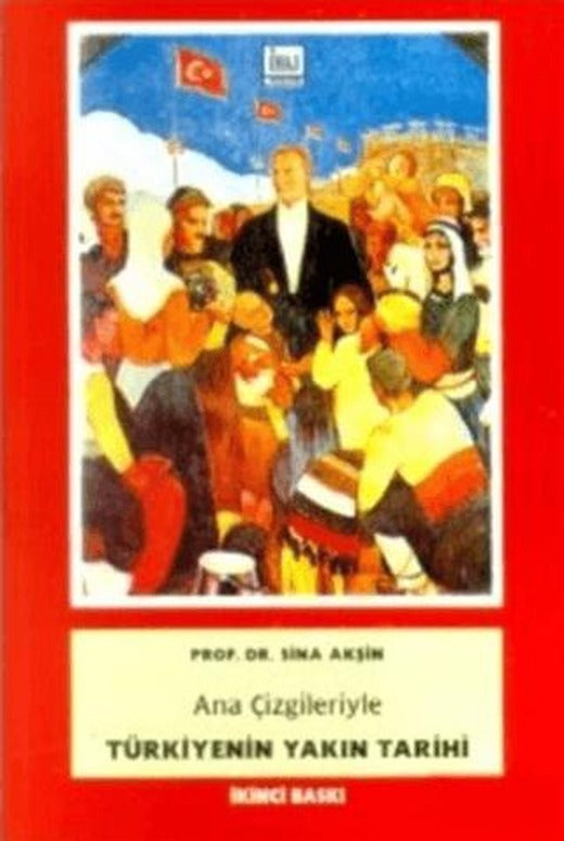 Ana Çizgileriyle Türkiyenin Yakın Tarihi 1789-1980