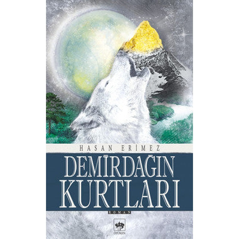 Demirdağın Kurtları | Ötüken Yayınları