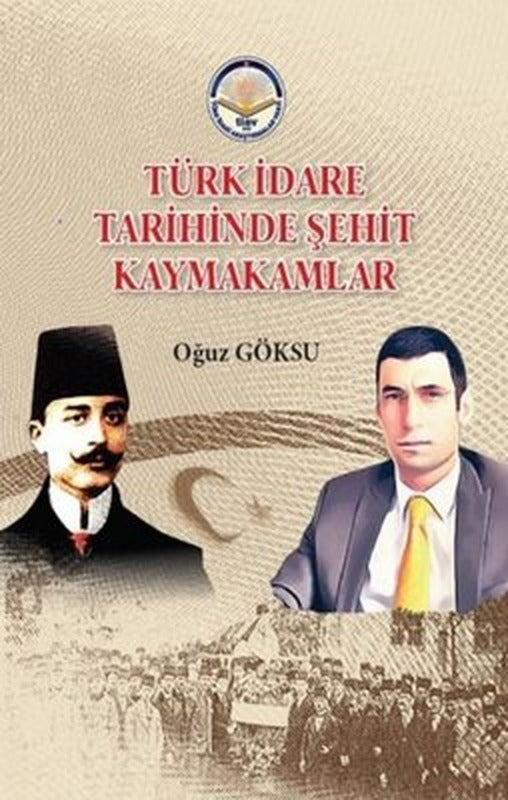 Türk İdare Tarihinde Şehit Kaymakamlar | TİAV