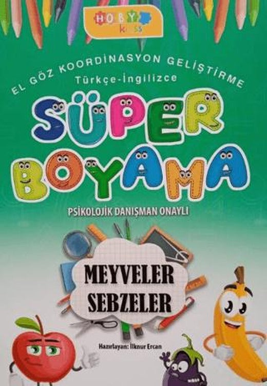 Hoby Kidss Süper Boyama Meyveler- Sebzeler | Hobby Kids (Ciltsiz)