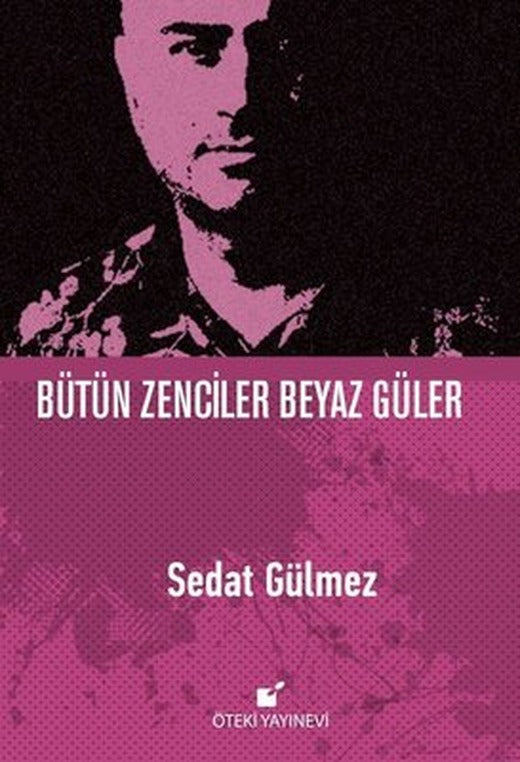 Bütün Zenciler Beyaz Güler | Öteki Yayınevi
