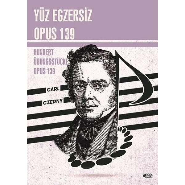 Yüz Egzersiz Opus 139 - Hundert Übungsstücke Opus 139 | Gece Kitaplığı