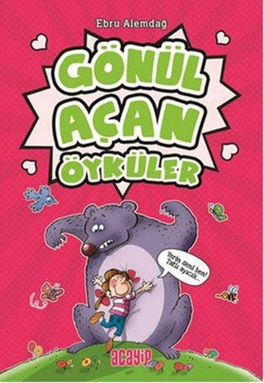 Gönül Açan Öyküler | Acayip