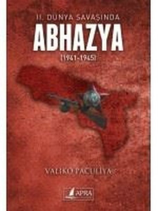 2. Dünya Savaşında Abhazya 1941 - 1945 | Apra Yayıncılık