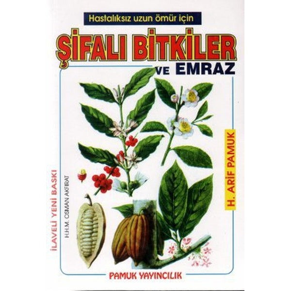 Hastalıksız Uzun Ömür İçin Şifalı Bitkiler ve Emraz
