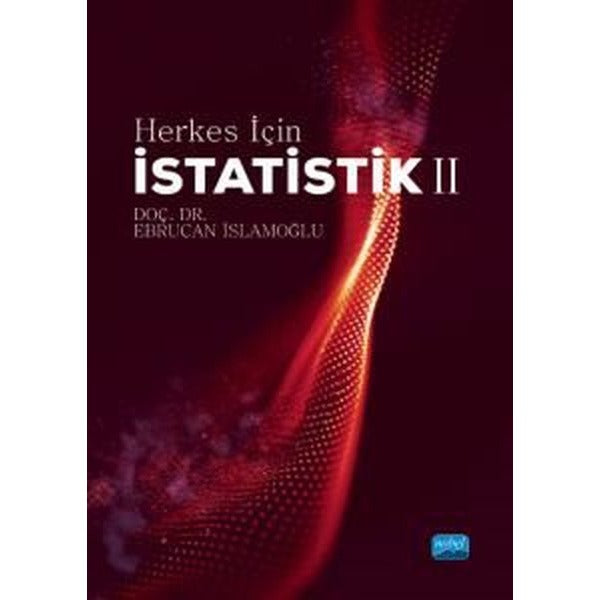 İstatistik 2 - Herkes İçin | Nobel Akademik Yayıncılık (İnce Kapak)