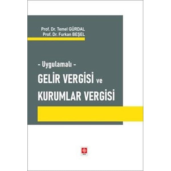 Uygulamalı Gelir Vergisi ve Kurumlar Vergisi | Ekin Basım Yayın (İnce Kapak)
