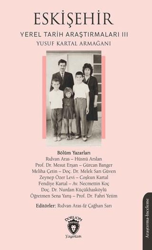 Eskişehir Yerel Tarih Araştırmaları III | Dorlion Yayınları (Ciltsiz)