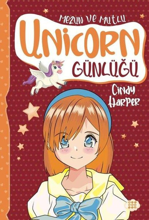 Unicorn Günlüğü 10 - Mezun ve Mutlu | Dokuz Yayınları (İnce Kapak)