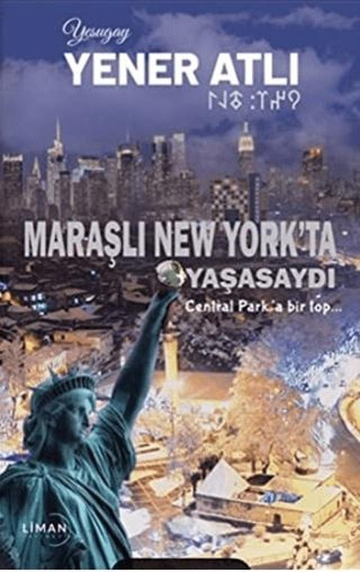Maraşlı New York'ta Yaşasaydı | Liman Yayınevi (Ciltsiz)