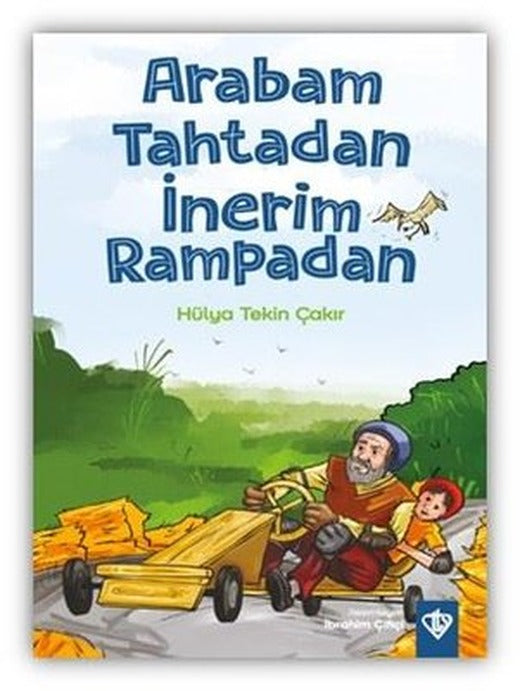 Arabam Tahtadan İnerim Rampadan | Türkiye Diyanet Vakfı Yayınları (İnce Kapak)