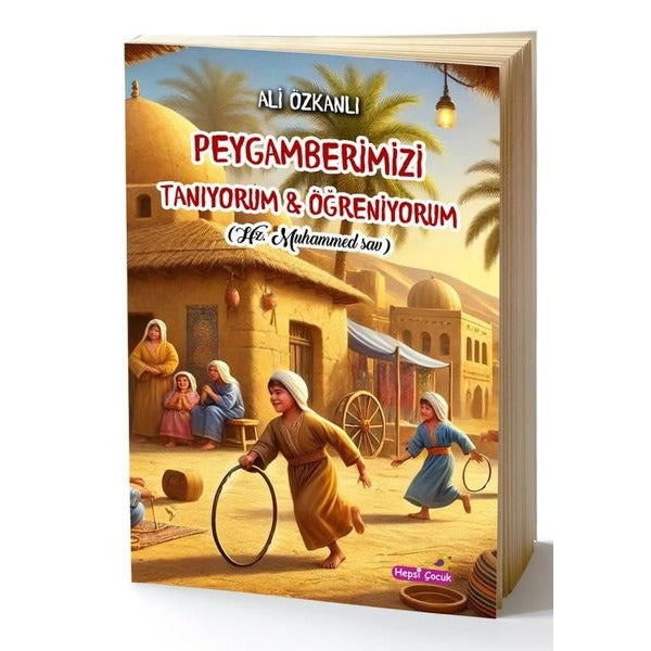 Peygamberimizi Tanıyorum & Öğreniyorum / Hz Muhammed (sav)