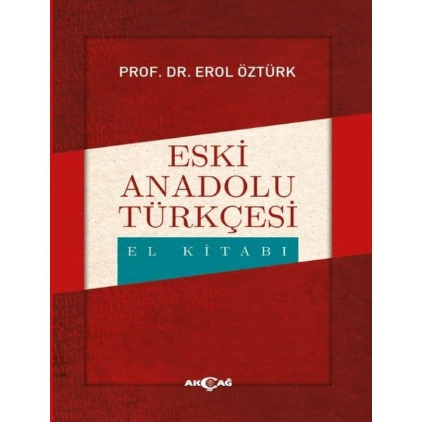 Eski Anadolu Türkçesi El Kitabı | Akçağ Yayınları (İnce Kapak)