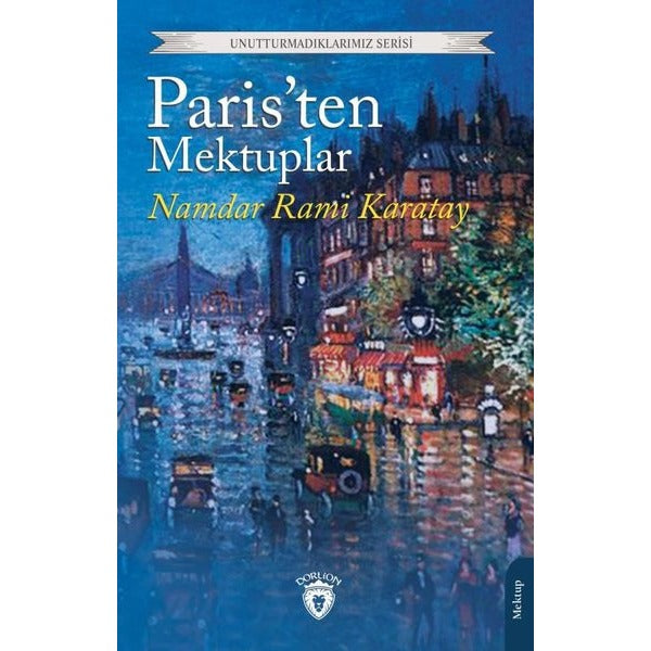 Paris'ten Mektuplar - Unutturmadıklarımız Serisi | Dorlion Yayınevi