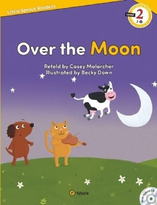 Over the Moon-Level 2-Little Sprout Readers