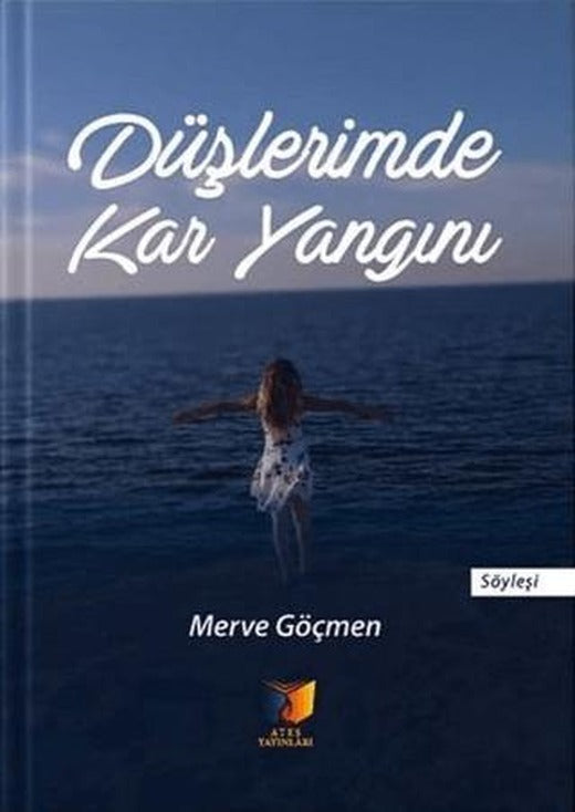 Düşlerimde Kar Yangını | Ateş Yayınları (Ciltsiz)