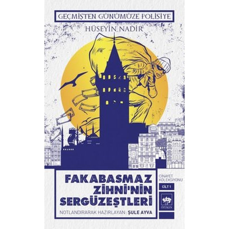 Fakabasmaz Zihni'nin Sergüzeştleri - Cinayet Koleksiyonu Cilt 1 - Geçmişten Günümüze Polisiye | Ötüken Neşriyat Yayınları