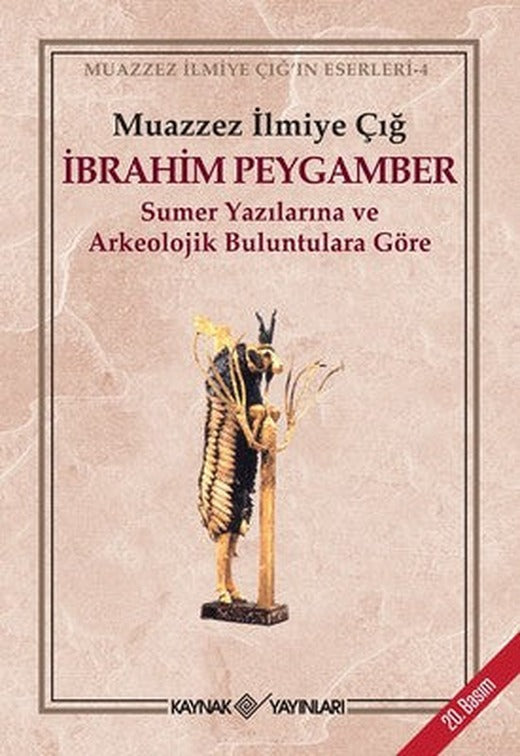 İbrahim Peygamber | Kaynak Yayınları - Muazzez İlmiye Çığ Kitapları Dizisi