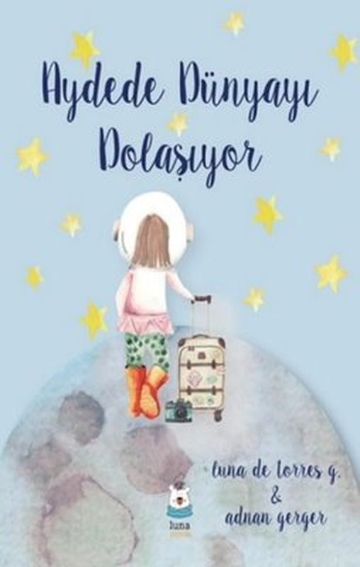 Aydede Dünyayı Dolaşıyor | Luna Yayınları