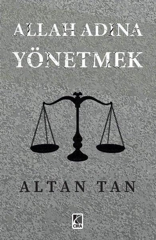 Allah Adına Yönetmek | Çıra Yayınları (İnce Kapak)
