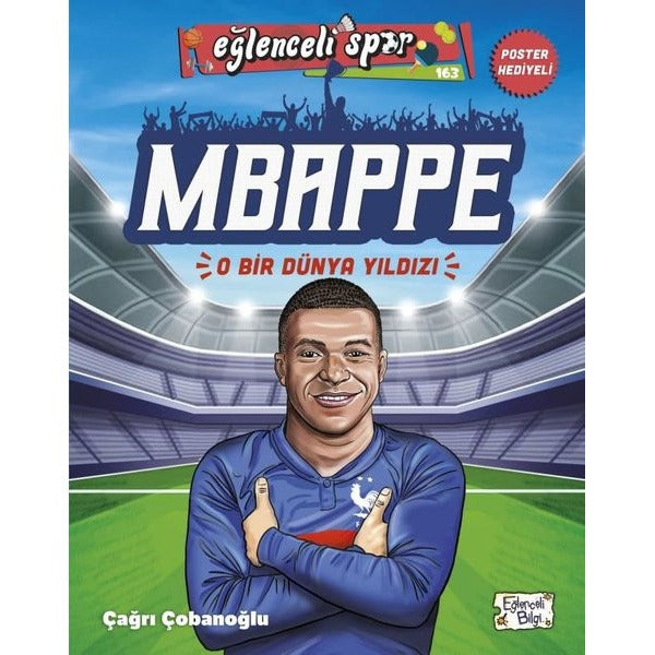 Mbappe: O Bir Dünya Yıldızı - Eğlenceli Spor | Eğlenceli Bilgi (İnce Kapak)