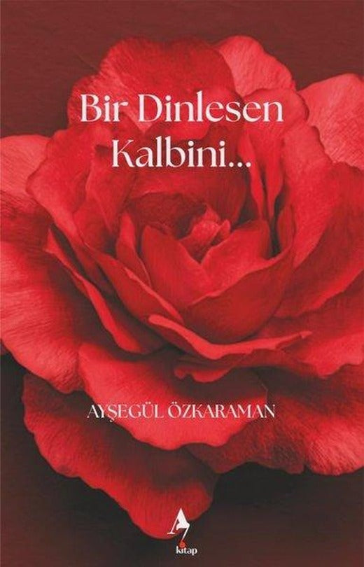 Bir Dinlesen Kalbini | A7 Kitap (İnce Kapak)