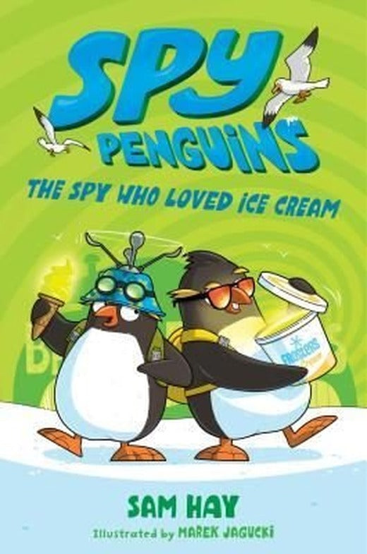 Spy Penguins: The Spy Who Loved Ice Cream (Spy Penguins 2) | Feiwel&Friends
