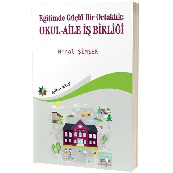 Eğitimde Güçlü Bir Ortaklık: Okul - Aile İş Birliği | Eğiten Kitap (İnce Kapak)