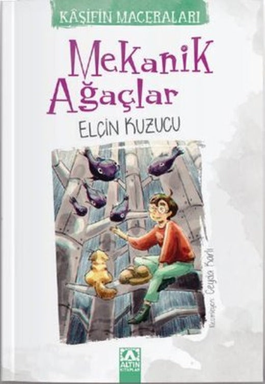 Mekanik Ağaçlar - Kaşifin Maceraları | Altın Kitaplar