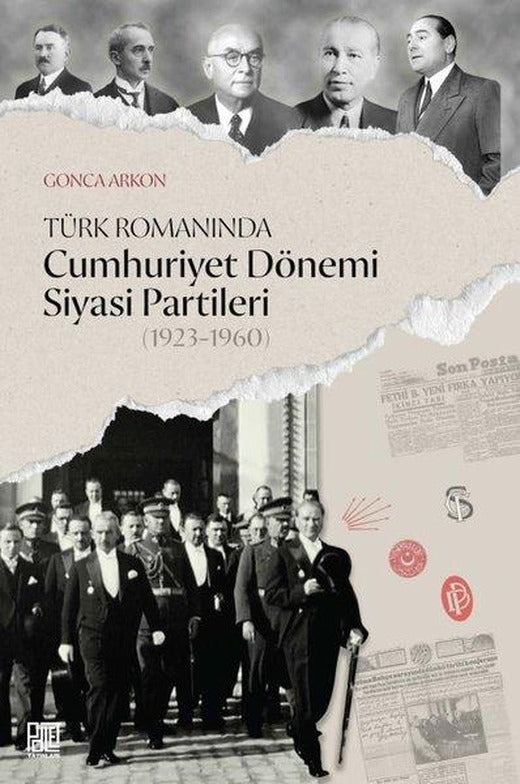 Türk Romanında Cumhuriyet Dönemi Siyasi Partileri (1923 - 1960) | Palet Yayınları (İnce Kapak)