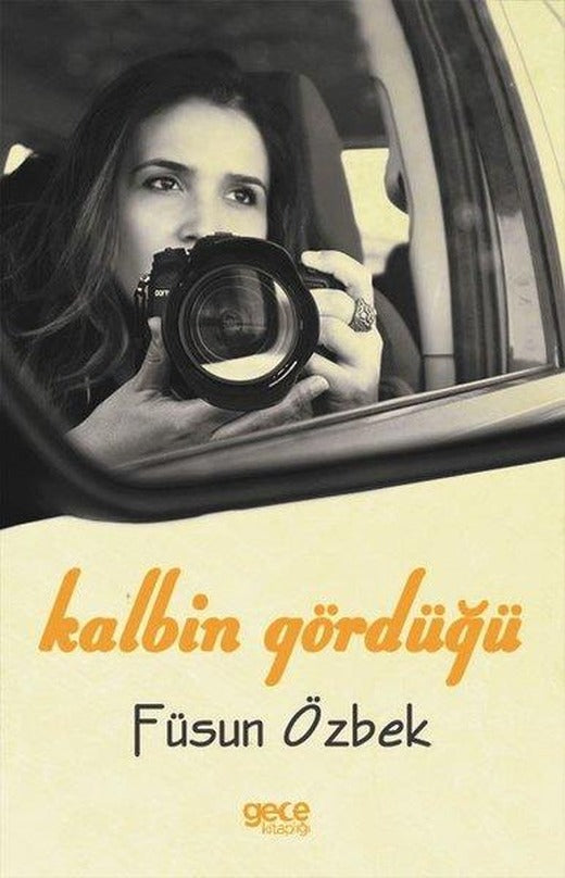 Kalbin Gördüğü | Gece Kitaplığı (İnce Kapak)