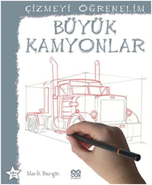 Çizmeyi Öğrenelim - Büyük Kamyonlar | 1001 Çiçek (İnce Kapak)